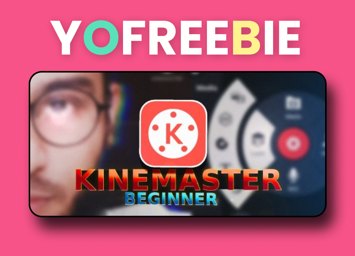 Kinemaster For Beginners – How to Edit Videos in Mobile